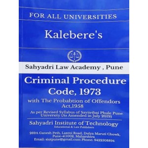 Kalebere's Criminal Procedure Code, 1973 (Cr.P.C) for BALL.B & LL.B [Revised Syllabus] by Sahyadri Law Academy